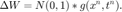 $$ \Delta W=N(0,1)*g(x^n,t^n). $$