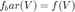 $f_bar(V) = f(V)$